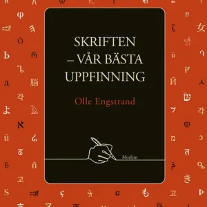Skriften - vår bästa uppfinning | 1:a upplagan Endast denna vecka