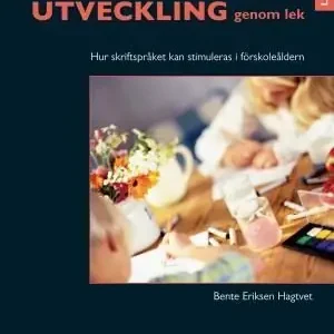 Skriftspråksutveckling genom lek : Hur skriftspråket kan stimuleras i försk