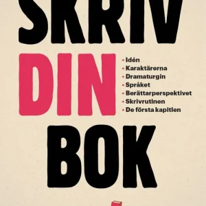 Skriv din bok : Idén. Karaktärerna. Dramaturgin. Språket. Berättarperspekti | 1:a upplagan Lägg i varukorgen