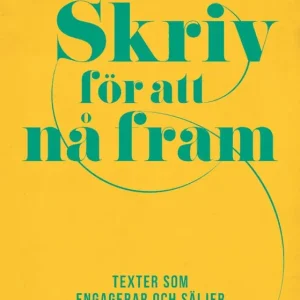 Skriv för att nå fram : texter som engagerar och säljer | 0:e upplagan Kampanjpris