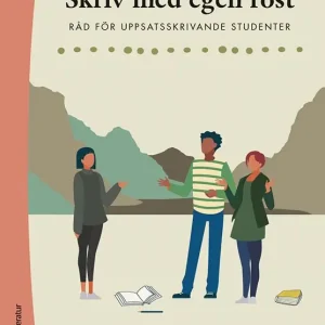Bästa pris Skriv med egen röst - Råd för uppsatsskrivande studenter | 1:a upplagan