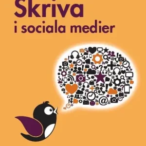 Skriva i sociala medier. Handbok för digitala redaktörer | 0:e upplagan Lägg i varukorgen