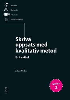 Skriva uppsats med kvalitativ metod - En handbok | 2:a upplagan Premium