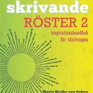 Skrivande röster 2 - inspirationshandbok för skrivsugna | 1:a upplagan Nedsatt pris