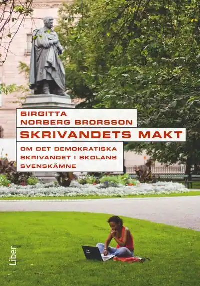 Beställ nu Skrivandets makt - Om det demokratiska skrivandet i skolan | 1:a upplagan
