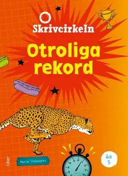 Kampanjpris Skrivcirkeln Otroliga rekord åk 5 | 1:a upplagan
