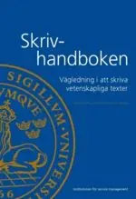 Fynd Skrivhandboken: vägledning i att skriva vetenskapliga texter | 2:a upplagan