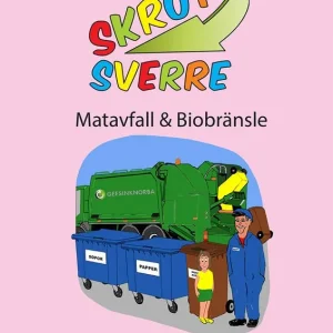 Nyhet Skrot-Sverre. Matavfall & Biobränsle | 1:a upplagan