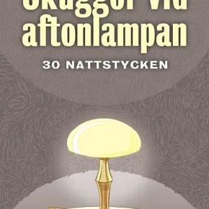 Skuggor vid aftonlampan : trettio nattstycken | 1:a upplagan Billig
