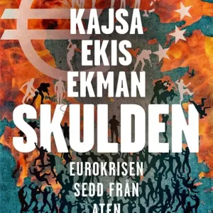 Skulden : eurokrisen sedd från Aten | 1:a upplagan Snabb frakt
