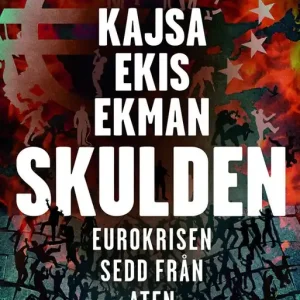 Sänkt pris Skulden : Eurokrisen sedd från Aten | 1:a upplagan