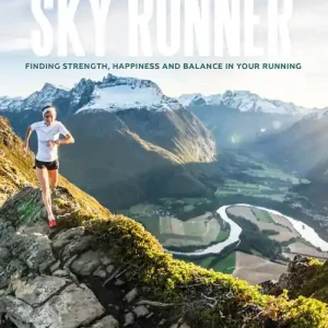 Skyrunner, hitta styrka, balans och glädje i din löpning | 1:a upplagan Utförsäljning