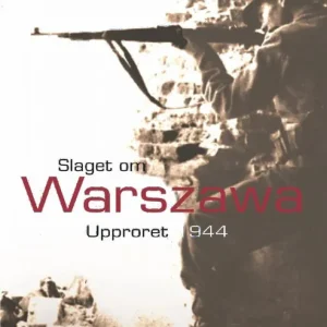 Slaget om Warszawa : upproret 1944 | 0:e upplagan Begränsat antal