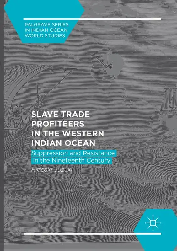 Slave Trade Profiteers in the Western Indian Ocean | 1:a upplagan Snabb frakt