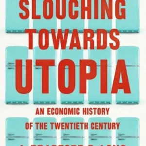 Fri frakt Slouching Towards Utopia | 0:e upplagan