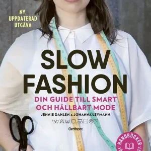 Slow fashion: Din guide till smart och hållbart mode | 0:e upplagan Rabatter