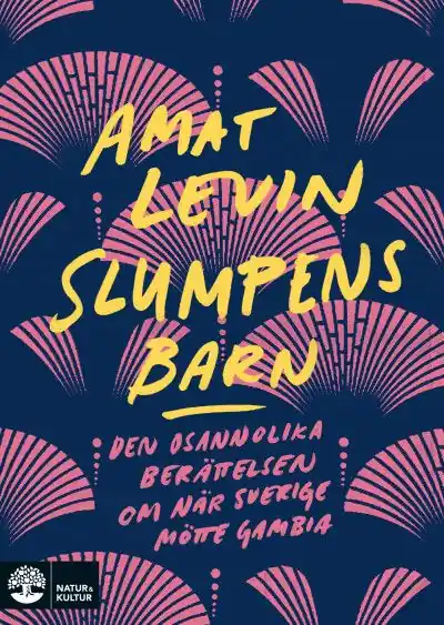 Bästa pris Slumpens barn : den osannolika berättelsen om när Sverige mötte Gambia | 1:a upplagan