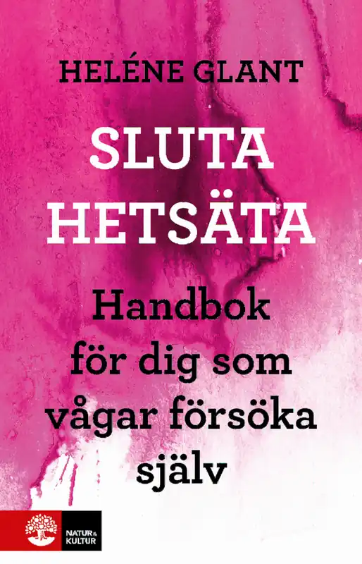 Köp nu Sluta hetsäta : handbok för dig som vågar försöka själv | 2:a upplagan