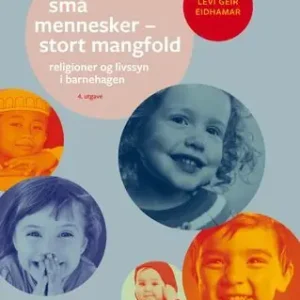 Fynd Små mennesker - stort mangfold. Religioner og livssyn i barnehagen | 0:e upplagan