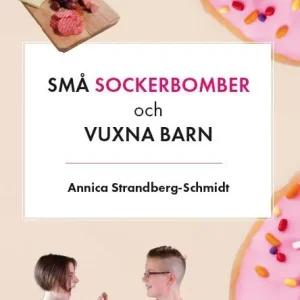 Populär Små Sockerbomber och Vuxna Barn | 0:e upplagan