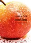 Smak för motion | 1:a upplagan Beställ nu