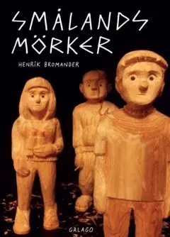 Nyhet Smålands mörker | 0:e upplagan