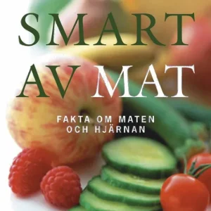 Erbjudande Smart av mat : fakta om maten och hjärnan | 1:a upplagan
