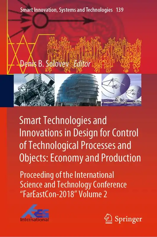 Begränsat antal Smart Technologies and Innovations in Design for Control of Technological Processes and Objects: Economy and Production | 1:a upplagan