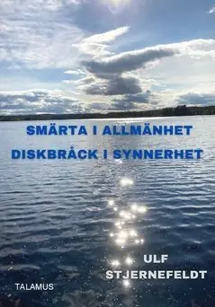 Smärta i allmänhet Diskbråck i synnerhet : Låt inte smärtan styra ditt liv | 0:e upplagan Nedsatt pris