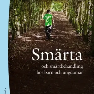 Outlet Smärta och smärtbehandling hos barn och ungdomar - | 2:a upplagan