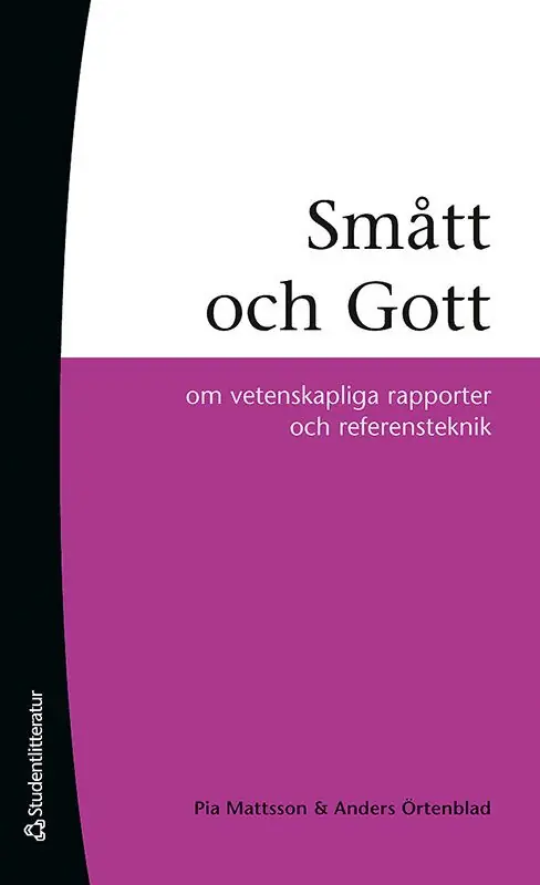 Smått och gott : om vetenskapliga rapporter och referensteknik | 1:a upplagan Endast denna vecka