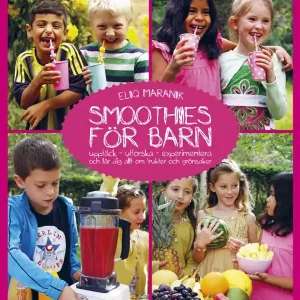 Smoothies för barn-upptäck, utforska & lär dig allt om frukter & grönsaker | 1:a upplagan Populärt val