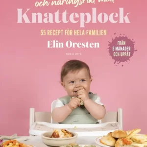 Begränsad tid Snabbt, smidigt och näringsrikt med Knatteplock : 55 recept för hela familjen | 1:a upplagan