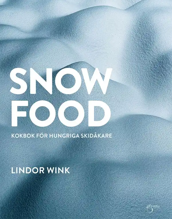 Snowfood: kokbok för hungriga skidåkare | 1:a upplagan Billigare