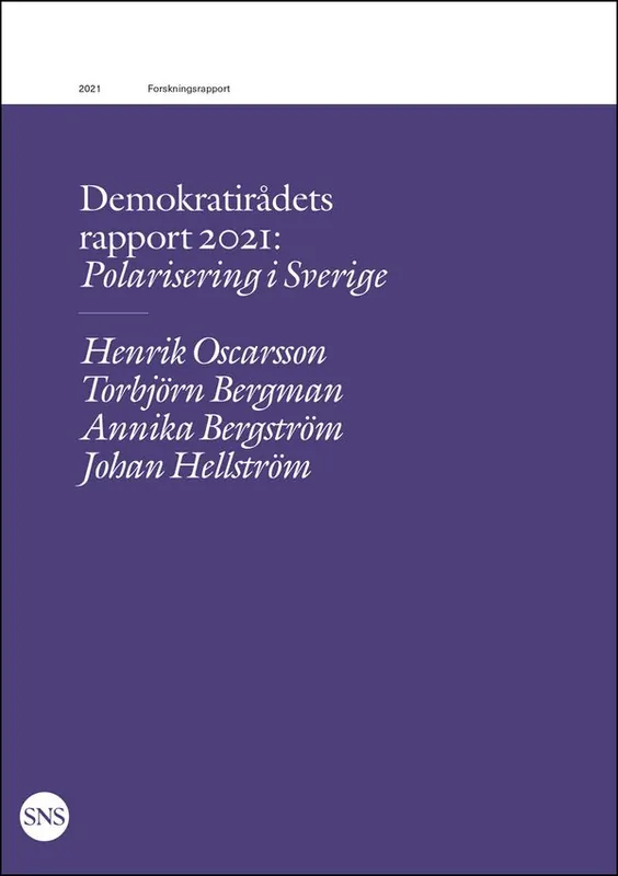SNS Demokratirapport 2021 : Polarisering i Sverige | 1:a upplagan Billigare