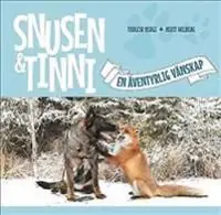 Kundfavorit Snusen & Tinni - en äventyrlig vänskap | 1:a upplagan