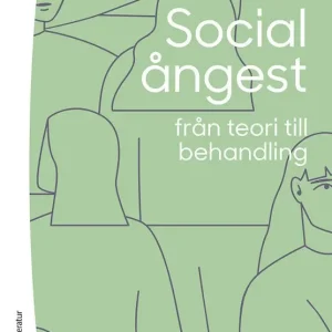 Lägg i varukorgen Social ångest från teori till behandling | 1:a upplagan