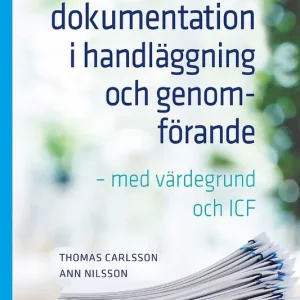 Säker betalning Social dokumentation i handläggning och genomförande : Med värdegrund och ICF | 2:a upplagan