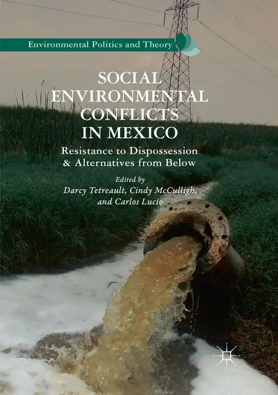 Social Environmental Conflicts in Mexico | 1:a upplagan Reapris