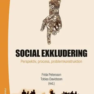 Social exkludering - Perspektiv, process och problemkonstruktion | 1:a upplagan Populärt val