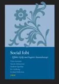 Social fobi: – Effektiv hjälp med kognitiv beteendeterapi | 1:a upplagan Säker betalning