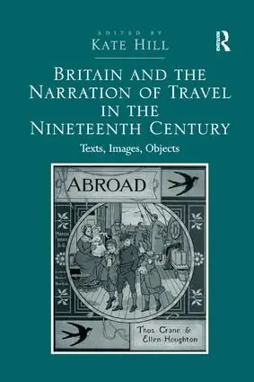 Britain and the Narration of Travel in the Nineteenth Century | 1:a upplagan Erbjudandepris