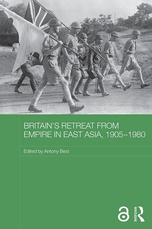 Britain's Retreat from Empire in East Asia, 1905-1980 | 1:a upplagan Erbjudandepris