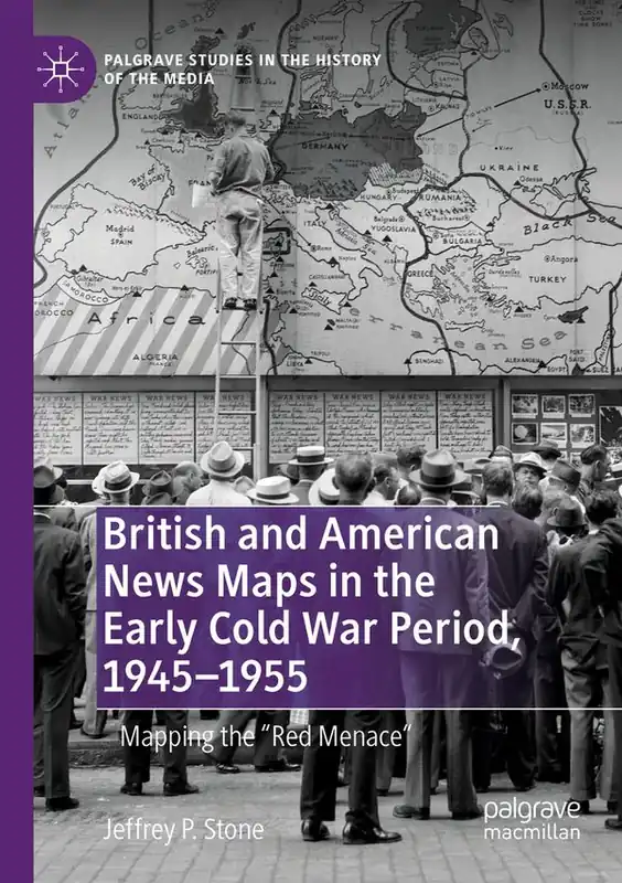 British and American News Maps in the Early Cold War Period, 1945–1955 | 1:a upplagan Beställ idag