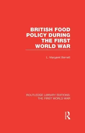 Kundfavorit British Food Policy During the First World War (RLE The First World War) | 1:a upplagan