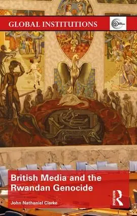 British Media and the Rwandan Genocide | 1:a upplagan Endast idag