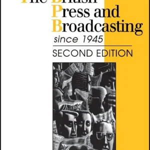 Fri frakt British press and broadcasting since 1945 | 0:e upplagan