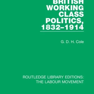 Bästa pris British Working Class Politics, 1832-1914 | 1:a upplagan