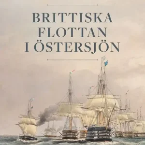 Brittiska flottan i Östersjön | 0:e upplagan Begränsad tid