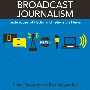 Broadcast Journalism | 8:e upplagan Endast denna vecka